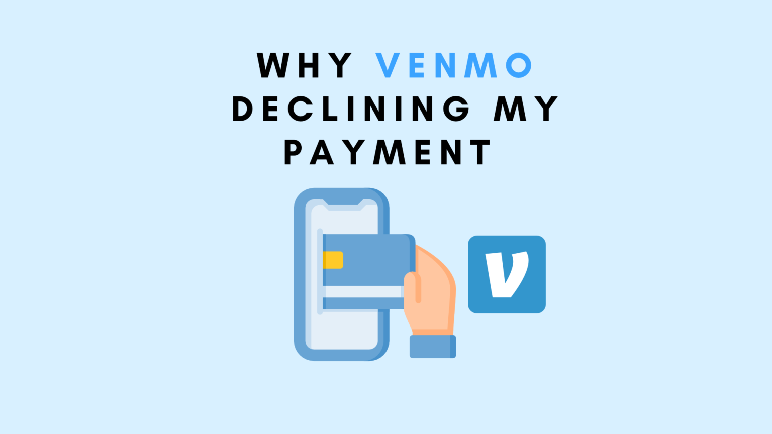 Demystifying Venmo Payment Declines Causes and Solutions